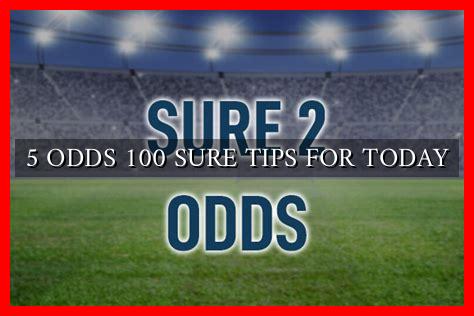 5 odds 100 sure tips free prediction