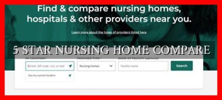 5 STAR NURSING HOME COMPARE