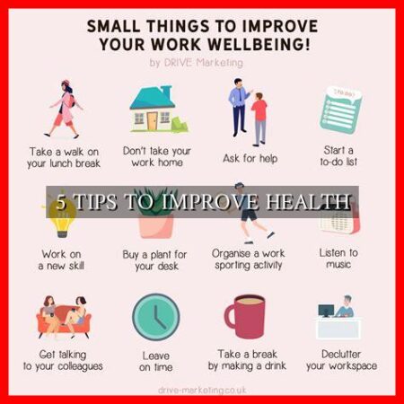 5 TIPS TO IMPROVE HEALTH