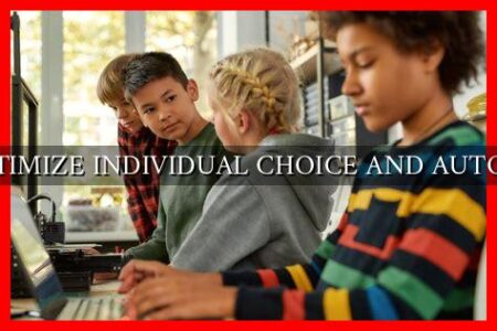 7.1 OPTIMIZE INDIVIDUAL CHOICE AND AUTONOMY