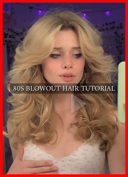 80S BLOWOUT HAIR TUTORIAL