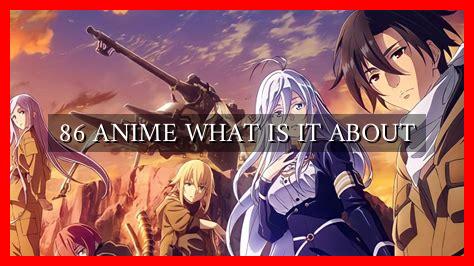 86 ANIME WHAT IS IT ABOUT - Wadaef