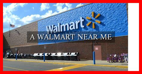 A WALMART NEAR ME - Wadaef