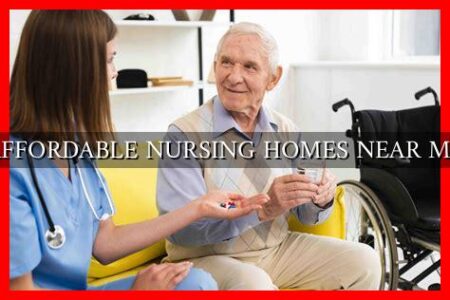 AFFORDABLE NURSING HOMES NEAR ME - Wadaef