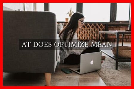 AT DOES OPTIMIZE MEAN