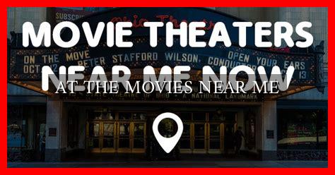 AT THE MOVIES NEAR ME - Wadaef