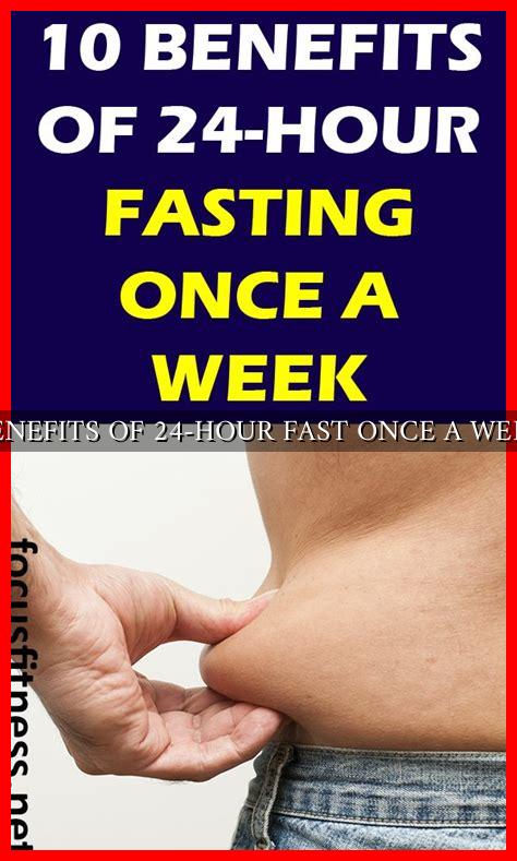 BENEFITS OF 24-HOUR FAST ONCE A WEEK - Wadaef