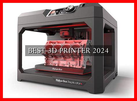 BEST 3D PRINTER 2024 - Wadaef