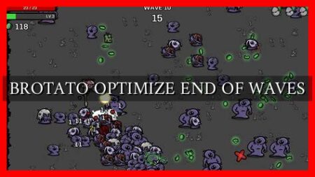 BROTATO OPTIMIZE END OF WAVES