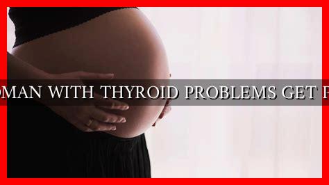 Visual Reference: Can A Woman With Thyroid Problems Get Pregnant