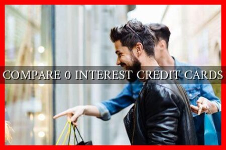 COMPARE 0 INTEREST CREDIT CARDS COMPARE 0 INTEREST CREDIT CARDS