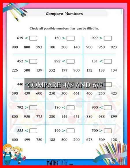 COMPARE 4/3 AND 6/9