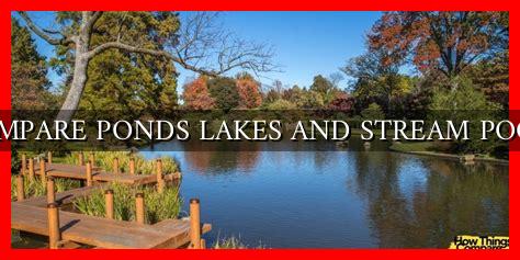 COMPARE PONDS LAKES AND STREAM POOLS - Wadaef