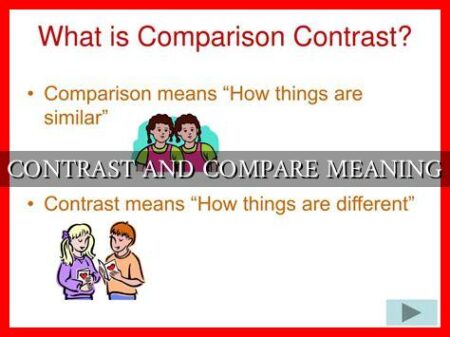 CONTRAST AND COMPARE MEANING