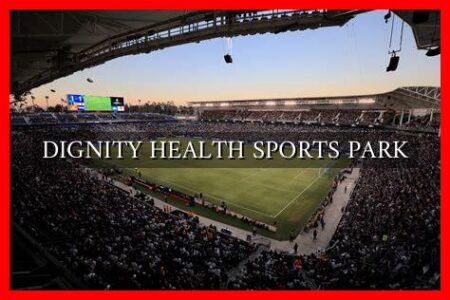 DIGNITY HEALTH SPORTS PARK