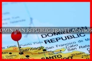 dominican republic travel advisory for black travelers