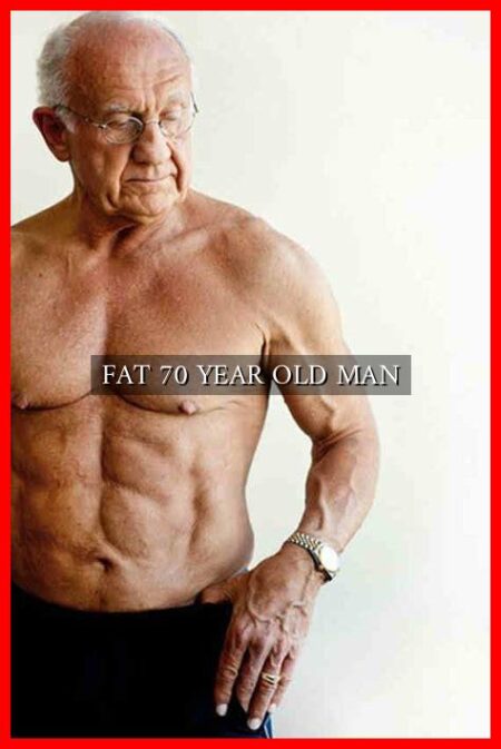 FAT 70 YEAR OLD MAN