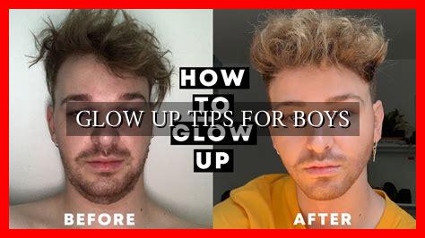 GLOW UP TIPS FOR BOYS GLOW UP TIPS FOR BOYS