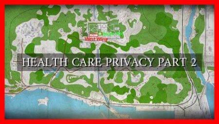 HEALTH CARE PRIVACY PART 2