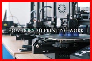 How Does 3d Printing Work - Wadaef