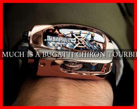 HOW MUCH IS A BUGATTI CHIRON TOURBILLON