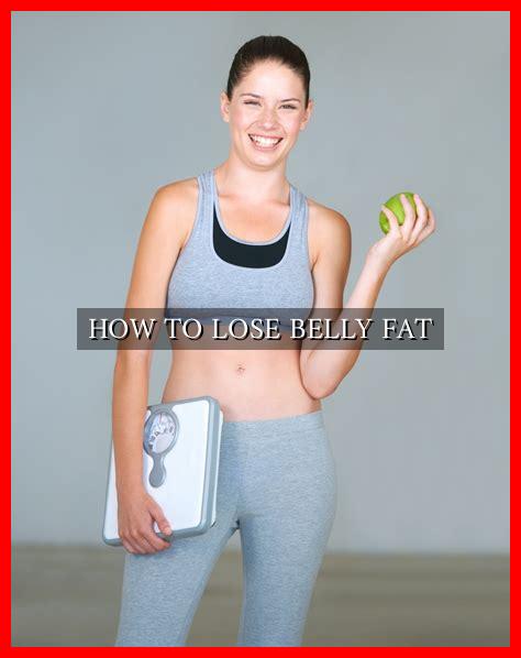 HOW TO LOSE BELLY FAT HOW TO LOSE BELLY FAT