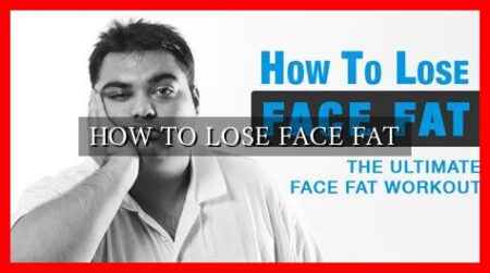 HOW TO LOSE FACE FAT HOW TO LOSE FACE FAT
