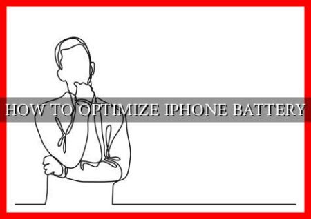 HOW TO OPTIMIZE IPHONE BATTERY
