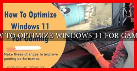 HOW TO OPTIMIZE WINDOWS 11 FOR GAMING