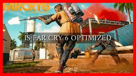 IS FAR CRY 6 OPTIMIZED