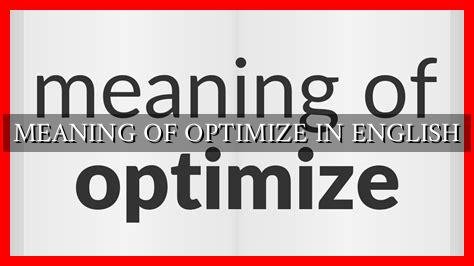 Meaning Of Optimize In English - Wadaef