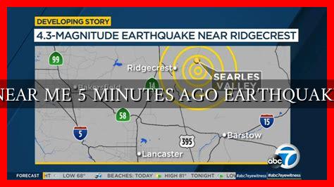 earthquake in california 5 minutes ago