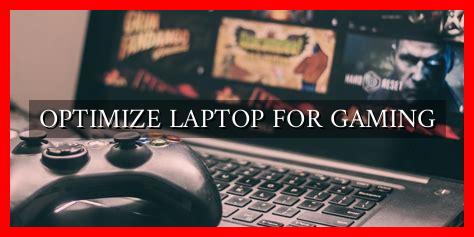 OPTIMIZE LAPTOP FOR GAMING - Wadaef