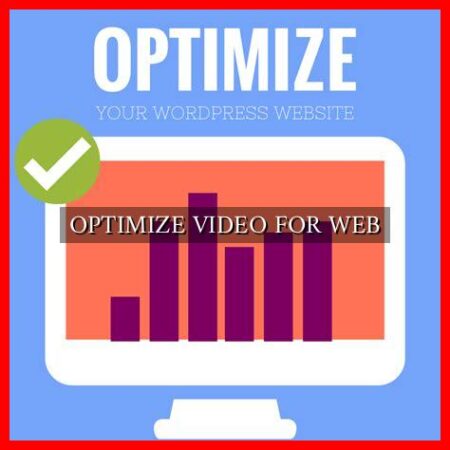 OPTIMIZE VIDEO FOR WEB