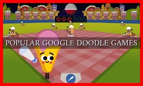 POPULAR GOOGLE DOODLE GAMES POPULAR GOOGLE DOODLE GAMES