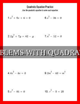 PRACTICE PROBLEMS WITH QUADRATIC EQUATION - Wadaef