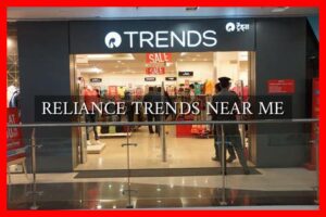 RELIANCE TRENDS NEAR ME - Wadaef