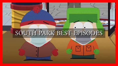 SOUTH PARK BEST EPISODES - Wadaef