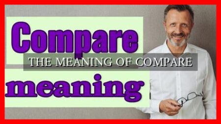 THE MEANING OF COMPARE