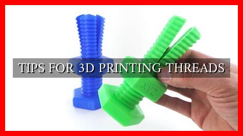 TIPS FOR 3D PRINTING THREADS - Wadaef