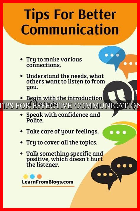 TIPS FOR EFFECTIVE COMMUNICATION TIPS FOR EFFECTIVE COMMUNICATION