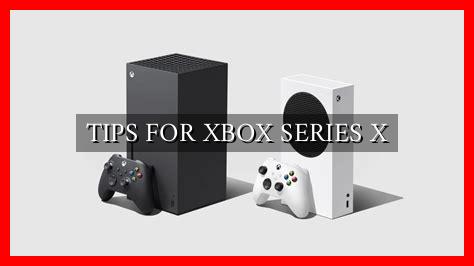 TIPS FOR XBOX SERIES X - Wadaef