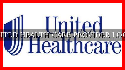 UNITED HEALTH CARE PROVIDER LOGIN - Wadaef