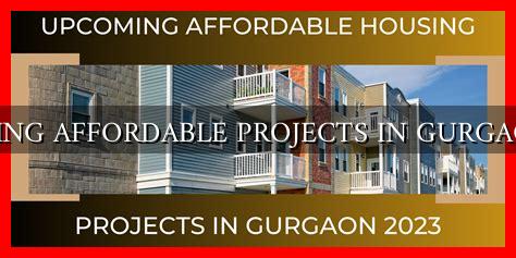 new upcoming affordable housing projects in gurgaon 2024