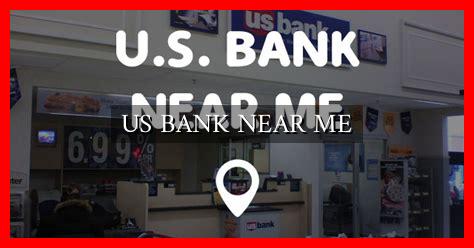 US BANK NEAR ME US BANK NEAR ME