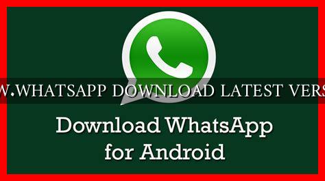 WWW.WHATSAPP DOWNLOAD LATEST VERSION WWW.WHATSAPP DOWNLOAD LATEST VERSION