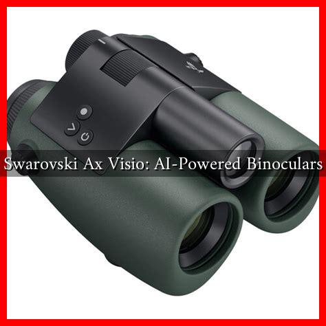 Swarovski Ax Visio: AI-Powered Binoculars Swarovski Ax Visio: AI-Powered Binoculars