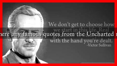 Are there any famous quotes from the Uncharted movie Are there any famous quotes from the Uncharted movie