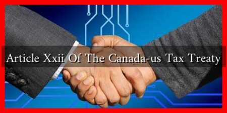 Article Xxii Of The Canada-us Tax Treaty Article Xxii Of The Canada-us Tax Treaty