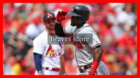Braves score